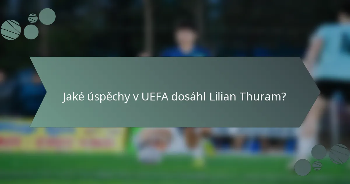 Jaké úspěchy v UEFA dosáhl Lilian Thuram?