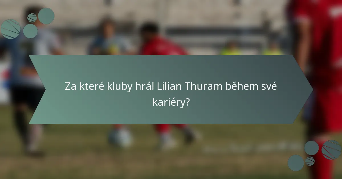 Za které kluby hrál Lilian Thuram během své kariéry?